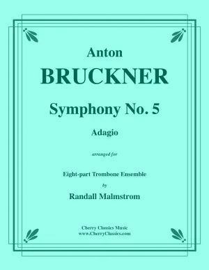 Bruckner - Symphony No. 5 Adagio for 8-part Trombone Ensemble