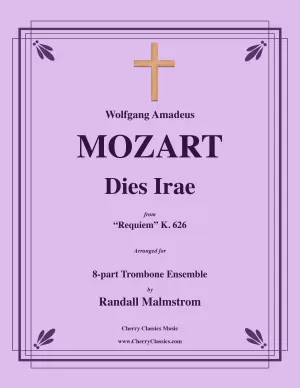 Mozart - Dies Irae from Requiem for 8-part Trombone Ensemble