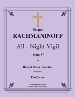 Rachmaninoff - All-Night Vigil (Vespers) for 10-part Brass Ensemble
